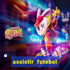 assistir futebol online play hd